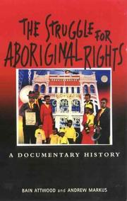 Front cover of The struggle for aboriginal rights by Bain Attwood