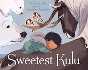 Front cover of Sweetest Kulu by Celina Kalluk