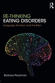 Cover of Re-Thinking Eating Disorders by Barbara Pearlman