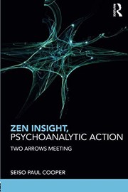 Front cover of Zen Insight, Psychoanalytic Action by Seiso Paul Cooper