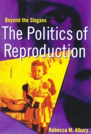 Front cover of The Politics of Reproduction by Rebecca M. Albury