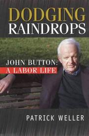 Cover of Dodging raindrops, John Button by Patrick Moray Weller
