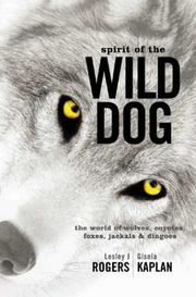 Cover of Spirit of the wild dog by Lesley J. Rogers