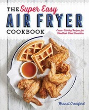 Front cover of The Super Easy Air Fryer Cookbook by Brandi Crawford