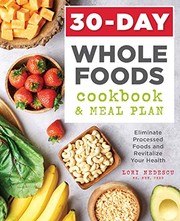 Front cover of 30-Day Whole Foods Cookbook and Meal Plan by Lori Nedescu MS RDN CSSD