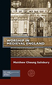 Front cover of Worship in Medieval England by Matthew Cheung Salisbury