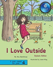 Front cover of I Love Outside Dyslexic Edition by Amy Gelsthorpe