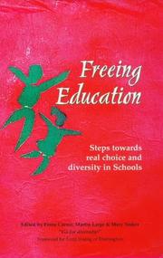 Front cover of Freeing education by European Colloquium on Education: New Educational Environments--Rights, Responsibilities, and Initiatives (1995 University of Oxford)