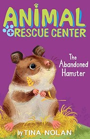 Front cover of The abandoned hamster by Tina Nolan