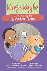 Cover of King and Kayla and the case of the mysterious mouse by Dori Hillestad Butler
