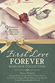 Front cover of First Love Forever Romance Collection by Susanne Dietze