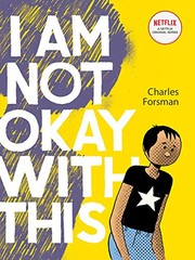 Front cover of I Am Not Okay With This by Charles Forsman