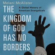 Front cover of The Kingdom of God Has No Borders by Melani McAlister