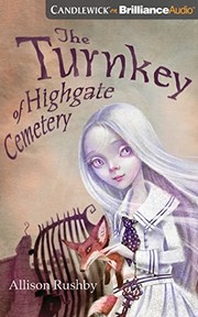 Front cover of The turnkey of Highgate Cemetery by Allison Rushby