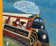 Cover of The Uncanny Express by Kara LaReau