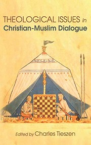 Front cover of Theological Issues in Christian-Muslim Dialogue by Charles Tieszen