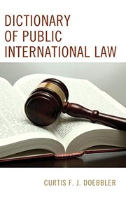 Front cover of Dictionary of Public International Law by Curtis F.J. Doebbler