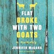 Cover of Flat broke with two goats by Jennifer McGaha