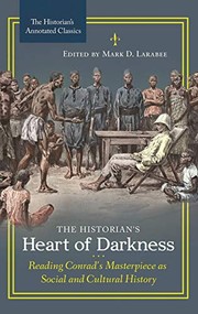 Front cover of The Historian's Heart of Darkness by Mark D. Larabee
