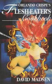 Front cover of Orlando Crispe's Flesh-Eater's Cookbook by David Madsen