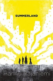 Front cover of Summerland by Hannu Rajaniemi