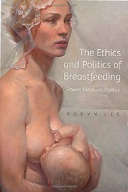 Front cover of The Ethics and Politics of Breastfeeding by Robyn Lee