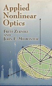 Front cover of Applied nonlinear optics [by] Frits Zernike and John E. Midwinter by Frits Zernike