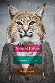 Front cover of Unnatural Habitats & Other Stories by Angela Mitchell