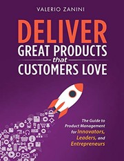Cover of Deliver Great Products That Customers Love by Valerio Zanini