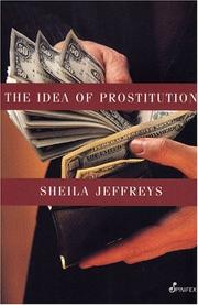 Front cover of The idea of prostitution by Sheila Jeffreys