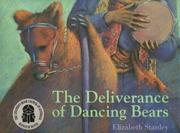 Cover of The deliverance of dancing bears by Elizabeth Stanley
