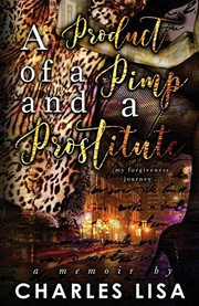 Front cover of A Product of a Pimp and a Prostitute by Charles Lisa