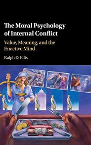 Front cover of The Moral Psychology of Internal Conflict by Ralph D. Ellis