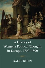Cover of A History of Women's Political Thought in Europe, 1700-1800 by Karen Green