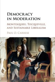 Front cover of Democracy in Moderation by Paul O. Carrese