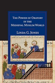 Front cover of The power of oratory in the medieval Muslim world by Linda G. Jones