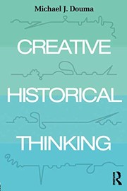 Cover of Creative Historical Thinking by Michael Douma