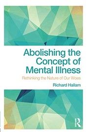Cover of Abolishing the Concept of Mental Illness by Richard Hallam