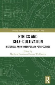 Cover of Ethics and Self-Cultivation by Matthew Dennis