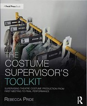 Front cover of The Costume Supervisor's Toolkit by Rebecca Pride