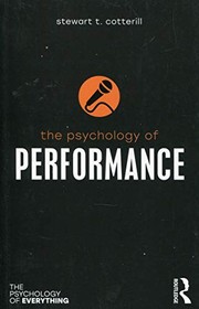 Front cover of The Psychology of Performance by Stewart T. Cotterill