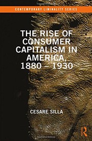 Front cover of The Rise of Consumer Capitalism in America, 1880 - 1930 by Cesare Silla