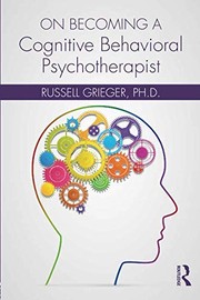 Front cover of On Becoming a Cognitive Behavioral Psychotherapist by Russell Grieger