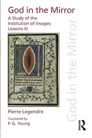 Cover of Pierre Legendre Lessons III God in the Mirror by Pierre Legendre