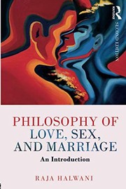 Front cover of Philosophy of love, sex, and marriage by Raja Halwani