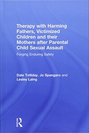 Front cover of Therapy with Harming Fathers, Victimized Children and their Mothers after Parental Child Sexual Assault by Dale Tolliday