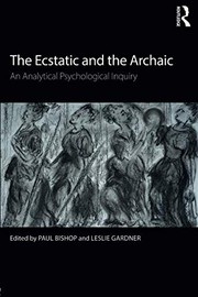Cover of The Ecstatic and the Archaic by Leslie Gardner