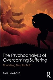 Front cover of The Psychoanalysis of Overcoming Suffering by Paul Marcus