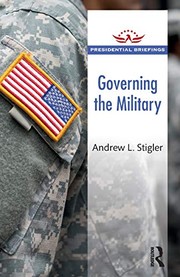Front cover of Governing the Military by Andrew L. Stigler
