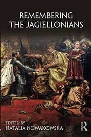 Front cover of Remembering the Jagiellonians by Natalia Nowakowska